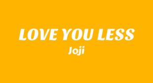 LOVE YOU LESS Lyrics – Joji