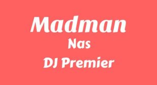 Madman Lyrics – Nas