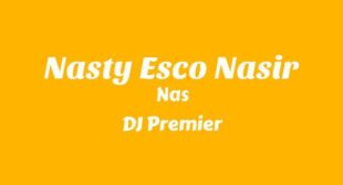 Nasty Esco Nasir Lyrics – Nas