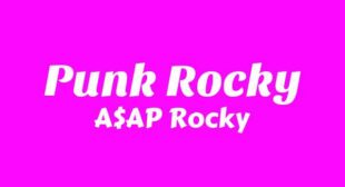 Punk Rocky Lyrics – A$AP Rocky