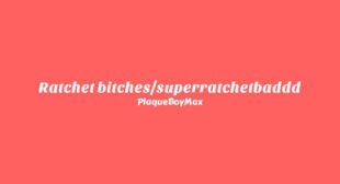 Ratchet bitchessuperratchetbaddd Lyrics