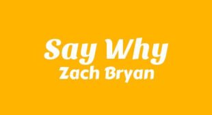Say Why Lyrics