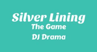 Silver Lining Lyrics – The Game