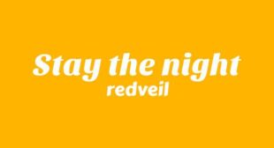 Stay the night Lyrics – redveil