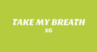 TAKE MY BREATH Song Lyrics