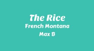 The Rice Lyrics – French Montana