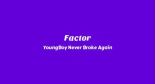 Factor Song Lyrics