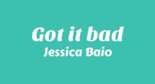Got it bad Song Lyrics