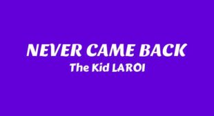 NEVER CAME BACK Lyrics – BEFORE I FORGET (DELUXE VERSION)