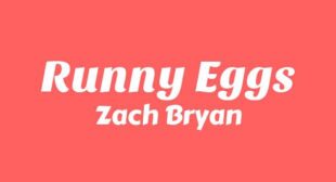 Runny Eggs Lyrics – With Heaven On Top