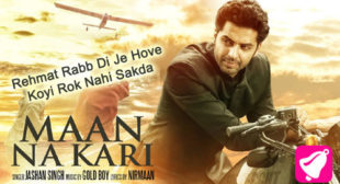 Maan Na Kari – Jashan Singh