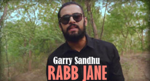 Garry Sandhu’s New Song Rabb Jane