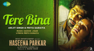 Tere Bina Song – Haseena Parkar