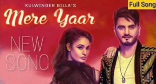 Mere Yaar Lyrics – Kulwinder Billa