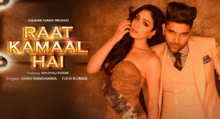 Guru Randhawa Song Raat Kamaal Hai is Out Now