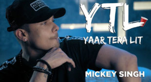 YTL Yaar Tera LIT Song by Mickey Singh