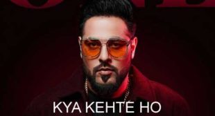 Kya Kehte Ho Lyrics – Badshah