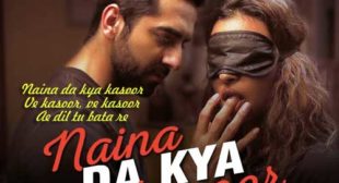 Naina Da Kya Kasoor Song by Amit Trivedi