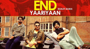 End Yaariyan – Ranjit Bawa