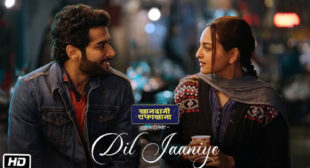 Dil Jaaniye Lyrics from Khandaani Shafakhana