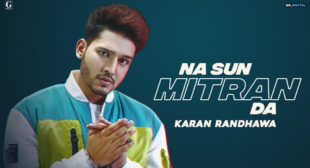 Na Sun Mitran Da Lyrics by Karan Randhawa