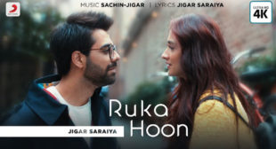 Ruka Hoon Lyrics – Jigar Saraiya