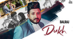 Dukh Lyrics by Balraj