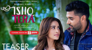 Ishq Tera Song Lyrics – Guru Randhawa