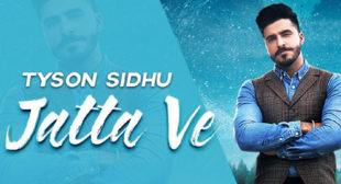 Jatta Ve Song Lyrics – Tyson Sidhu