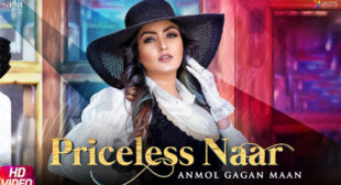 Priceless Naar Song Lyrics – Anmol Gagan Maan