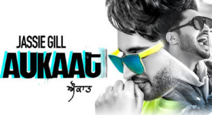 Aukaat Lyrics – Jassi Gill