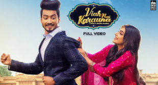 Preetinder’s New Song Viah Nai Karauna