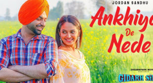 Ankhiyan De Nede Lyrics – Jordan Sandhu