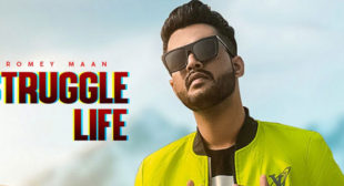 Struggle Life – Romey Maan