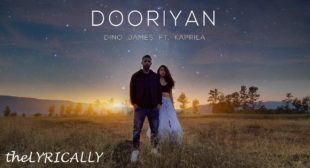 Dooriyan Dino James Song Lyrics