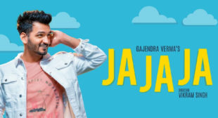 Ja Ja Ja – Gajendra Verma Lyrics