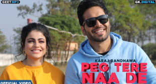 Karaj Randhawa’s New Song Peg Tere Naa De