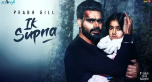 Lyrics Of Ik Supna Song By Prabh Gill