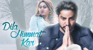 Lyrics of Dila Himmat Kar Song