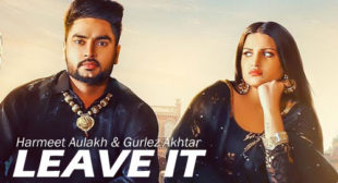 Leave It Lyrics by Harmeet Aulakh