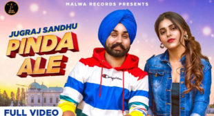 Pinda Ale Lyrics – Jugraj Sandhu