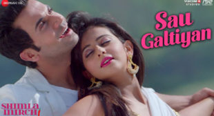 Sau Galtiyan Lyrics – Meet Bros Anjjan