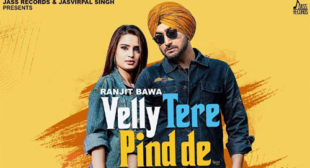 Velly Tere Pind De Lyrics – Ranjit Bawa