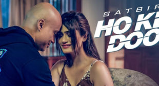 Ho Ke Door – Satbir Aulakh