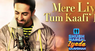 Mere Liye Tum Kaafi Ho Lyrics – Shubh Mangal Zyada Saavdhan