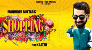 Shopping Lyrics – Maninder Buttar