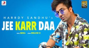 Hardy Sandhu – Jee Karr Daa Lyrics