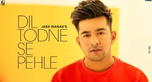 Jass Manak – Dil Todne Se Pehle Lyrics