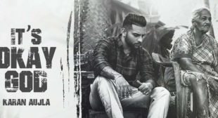 It’s Okay God Lyrics – Karan Aujla