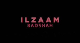 Ilzaam – Badshah